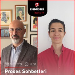 Ayşenur Kozanoğlu Güyük – Mehmet Dilaver ile Proses Sohbetleri