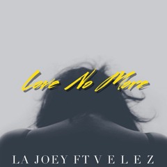 Love No More