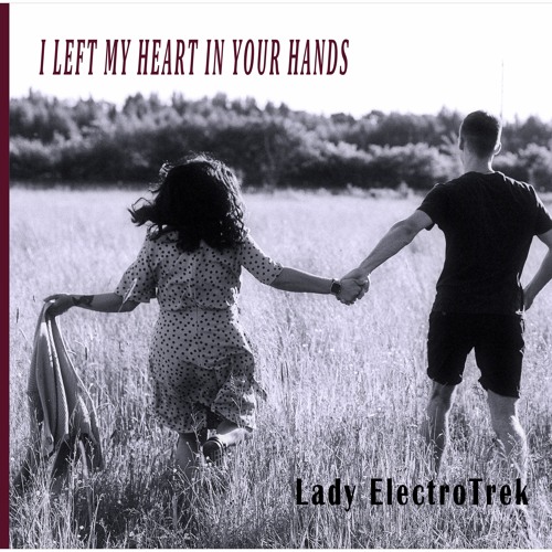 I Left My Heart In Your Hands