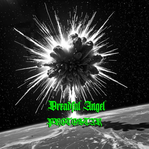 Dreadful Angel - Protostar