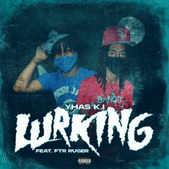 Lurking Feat. FTR Ruger