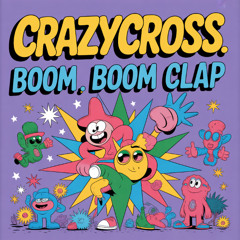CrazyCross - Boom Boom Clap (Extended Mix)