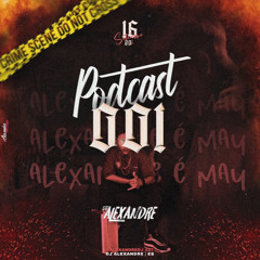 PODCAST 001 [ DJ ALEXANDRE ] 🐺
