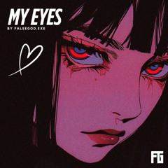 FalseGod.exe - My Eyes