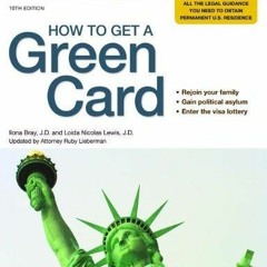 (PDF/DOWNLOAD) How to Get a Green Card free