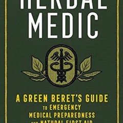 FREE KINDLE 📄 Herbal Medic: A Green Beret's Guide to Emergency Medical Preparedness