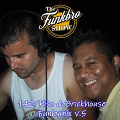 The FunkBro Show RadioactiveFM 142: Riso & Brickhouse Funkymix V5