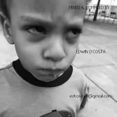 What U Gonna Do...  ..Mixed & Compiled By... Edwin D'Costa