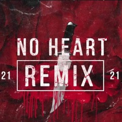 21 Savage - No Heart (ChaseVegasRemix)
