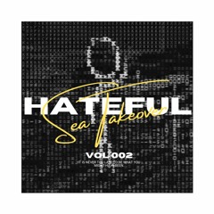 HATEFUL RADIO SHOW #002 (SEA TAKEOVER)
