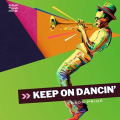 Edson Pride - Keep On Dancin' (Radio Mix)
