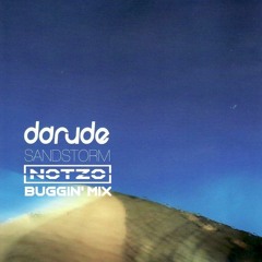 SANDSTORM (NOTZO'S BUGGIN' MIX)[FREE DOWNLOAD]