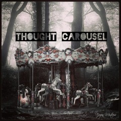 Thought Carousel (with Slimon)