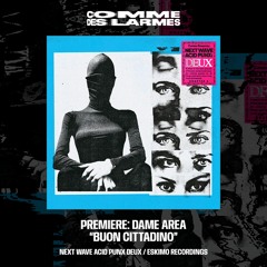 PREMIERE CDL || Dame Area - Buon Cittadino [Eskimo Recordings] (2023)