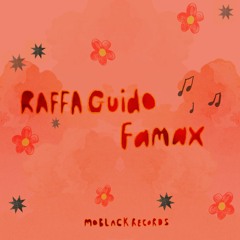MBR571 - Raffa Guido - Famax (Original Mix)