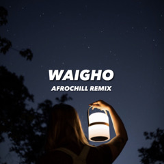 BIBAO Ft. LONNA - WAIGHO (AfroChill Remix) | AVISH679