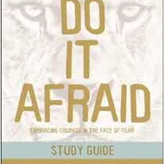 [View] EBOOK 🎯 Do It Afraid Study Guide: Embracing Courage in the Face of Fear by Jo