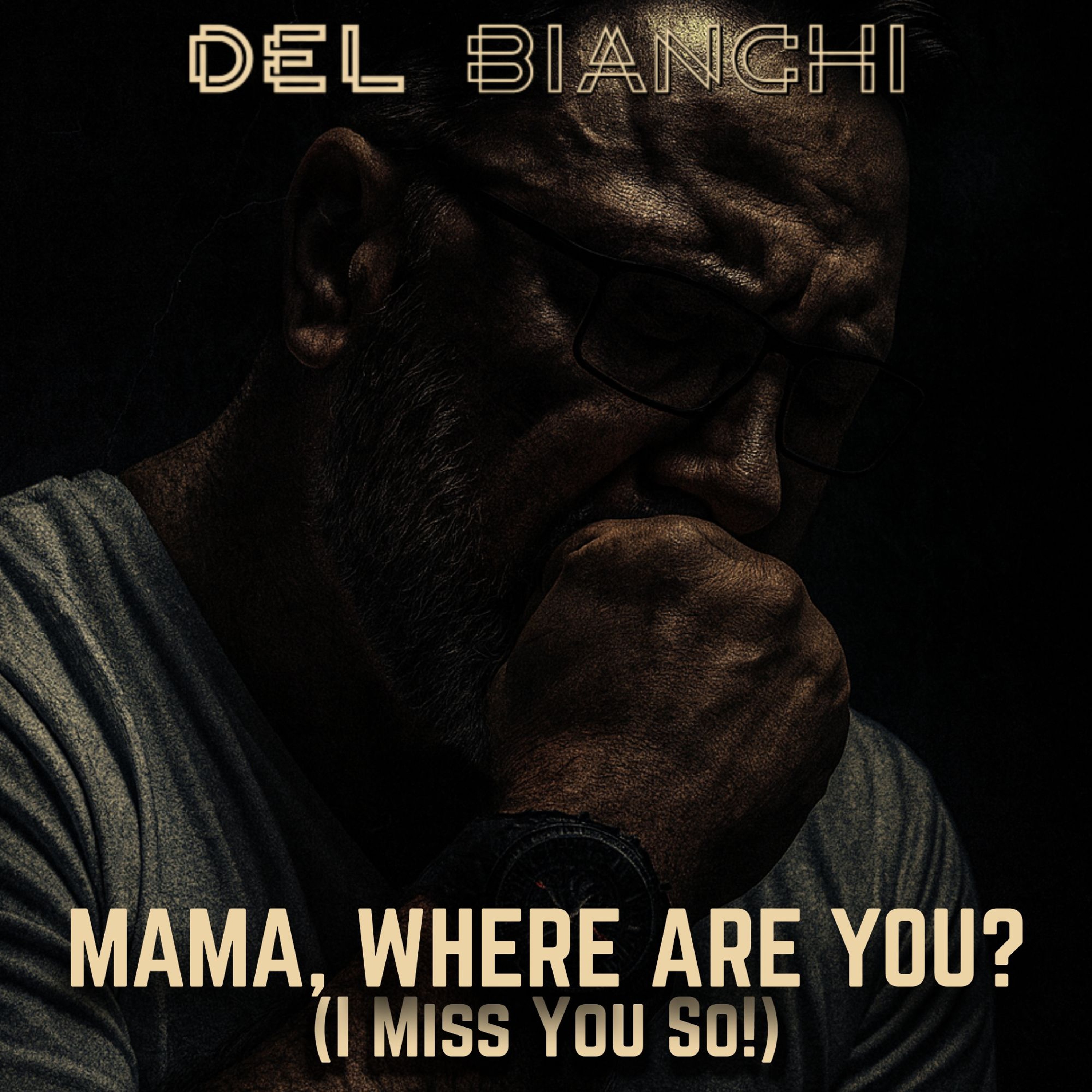 DEL BIANCHI - MAMA, WHERE ARE YOU? (I Miss You So)  [ FREE DOWNLOAD ] episode artwork