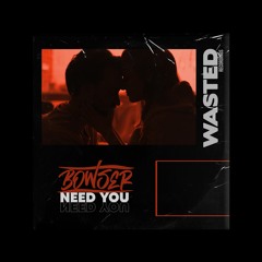 Bowser - Need You