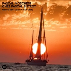 Pascal Moscheni : Chez Pascal Bistrot - 13 Septembre 2023
