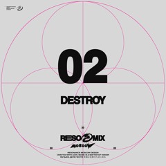 RESOMIX 02: DESTROY