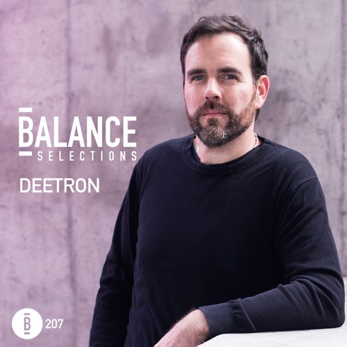 Balance Selections 207: Deetron