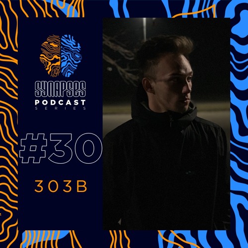 303B [Synapses Podcast 0030/2022]