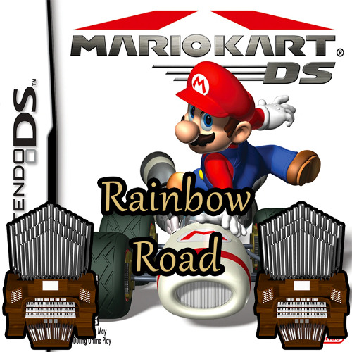 Rainbow Road (Mario Kart DS) Organ Cover