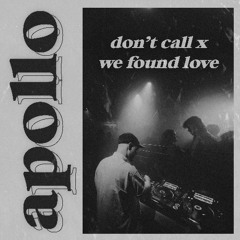 don't call x we found love (apollo mashup)