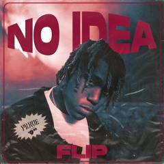 Don Toliver - No Idea (PRAVE FLIP)