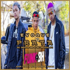 MC Menor HR E MC Menor SG - Evoque Prata ( John Diaz & Juan Kasew Remix) Free