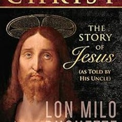 Download pdf An Accidental Christ: The Story of Jesus (As Told by His Uncle) by Lon Milo DuQuette