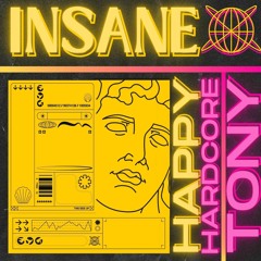 Tony - INSANE (Happy Hardcore)