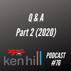 Podcast #76 Ken answers your questions Part 2