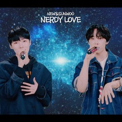 THE BOYZ NEW&SUNWOO - Cover Song - Nerdy Love(널디러브)