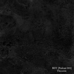 BDT [Podcast 045] - Theorem