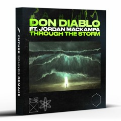 Don Diablo - Through The Storm ft. Jordan Mackampa [Remake]