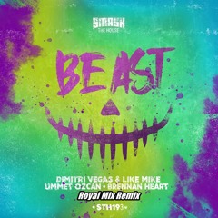 Dimitri Vegas & Like Mike, Ummet Ozcan & Brennan Heart - Beast (Royal Mix Remix)