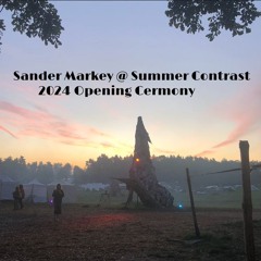 Sander Markey - Opening Ceremony Tribes Stage Summer Contrast Festival 2024