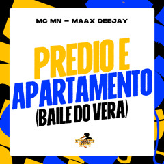 Predio e Apartamento (Baile do Vera)