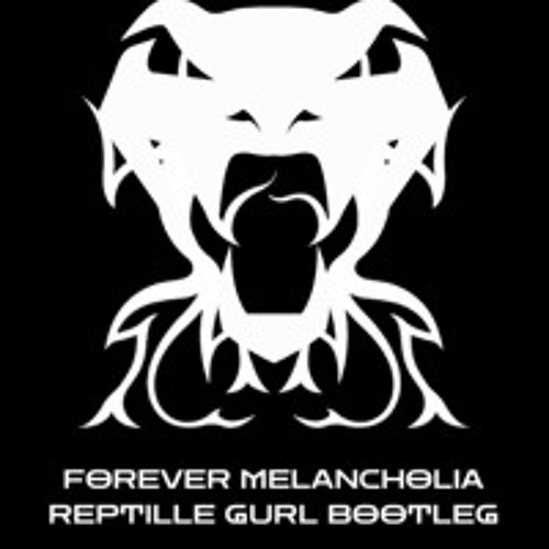 Forever Melancholia - I Hate Models X Reptille Gurl Bootleg