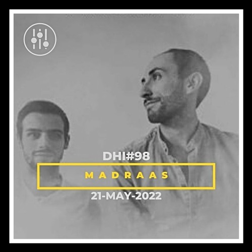 MADRAAS - DHI Podcast # 98 (MAY2022)