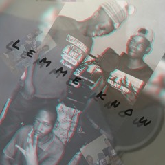 Lemme Know ft G Danger South.mp3