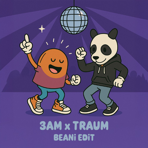 3AM Traum (BEANi Edit)