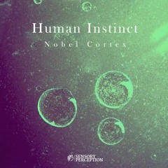 Nobel Cortex - Human Instinct (Orginal Mix)