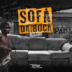 SamRio "CAMINHADA" ft. Menezes da LP (Prod. Gb do Dick e $amRio)  #SOFADABOCA Faixa 03
