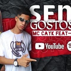 MC CAYK FEAT MC DANNY - SENTO GOSTOSINHO