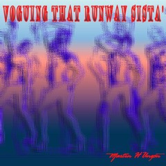 Voguing That Runway Sista'