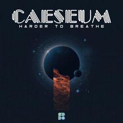 Caeseum - Harder To Breathe