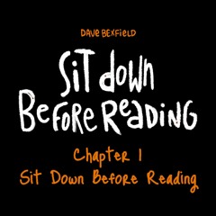 Sit Down Before Reading | Sit Down Before Reading: Chapter 1